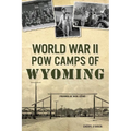 World War II POW Camps of Wyoming