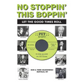 No Stoppin' This Boppin': Let The Good Times Roll
