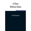 A Diary Without Dates