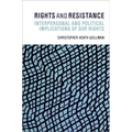 Rights and Resistance: Interpersonal and Political Implications of Our Rights