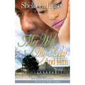 My Wife My Baby... and Him
