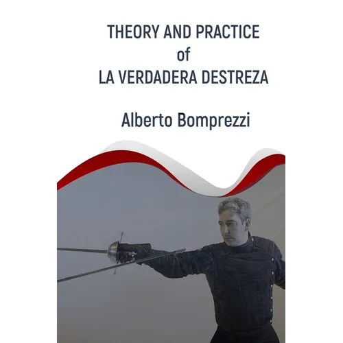 Theory and Practice of La Verdadera Destreza