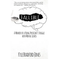 Fallible: A Memoir of a Young Physician's Struggle with Mental Illness