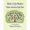 Music of the Shakers for Native American Style Flute
