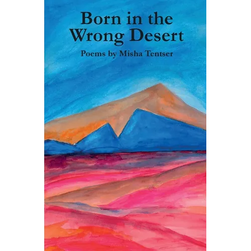 Born in the Wrong Desert