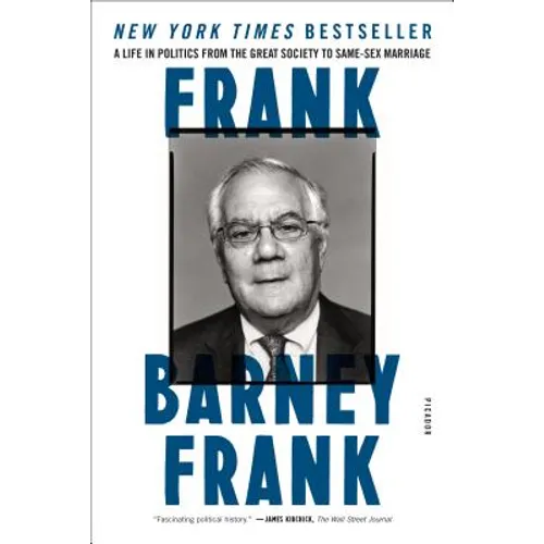 Frank: A Life in Politics from the Great Society to Same-Sex Marriage