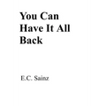 You Can Have It All Back