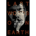 Last Words on Earth