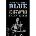 Out of the Blue: Life on the Road with Muddy Waters