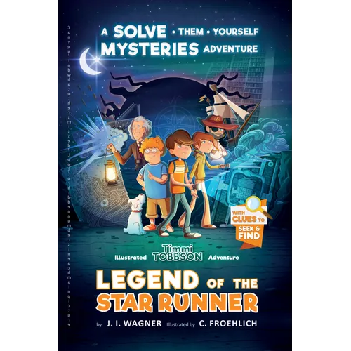 Legend of the Star Runner: A Timmi Tobbson Adventure