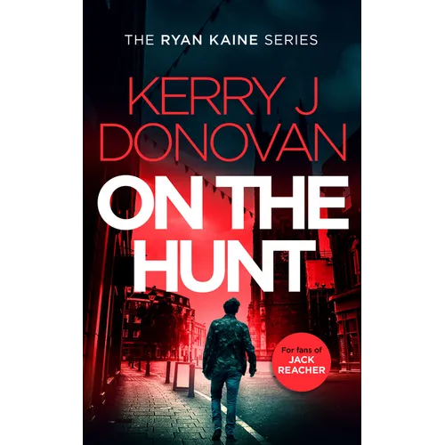 On the Hunt: Book 8 in the Ryan Kaine Series