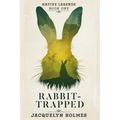 Rabbit-Trapped