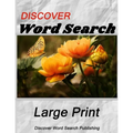 Discover Large Print Word Search: Flowers