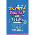 The Anxiety Toolkit for Teens