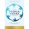 The People Smart Leader: Five Keys to Inspire Others to Do Their Best Work