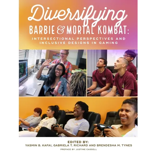 Diversifying Barbie and Mortal Kombat: Intersectional Perspectives and Inclusive Designs in Gaming