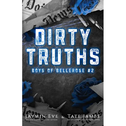 Dirty Truths: Boys of Bellerose Book 2