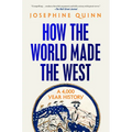 How the World Made the West: A 4,000 Year History