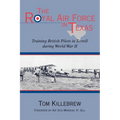 The Royal Air Force in Texas: Training British Pilots in Terrell During World War II