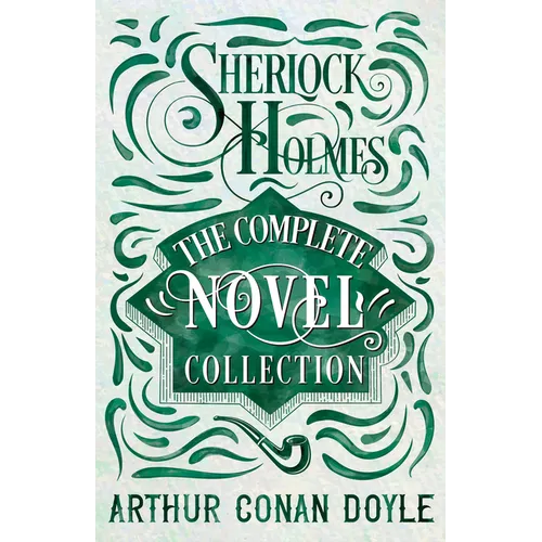 Sherlock Holmes - The Complete Novel Collection