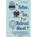 The Father, the Son, and the Railroad Ghost