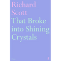That Broke Into Shining Crystals