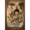 Escaping Vietnam: A Refugee's Tale