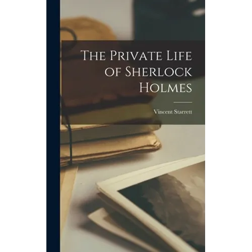 The Private Life of Sherlock Holmes