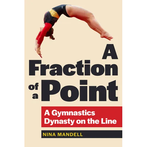 A Fraction of a Point: A Gymnastics Dynasty on the Line