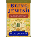 Being Jewish: The Spiritual and Cultural Practice of Judaism Today