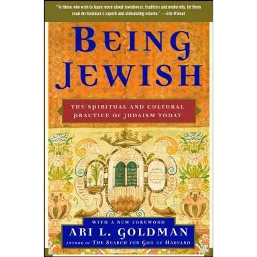 Being Jewish: The Spiritual and Cultural Practice of Judaism Today