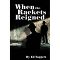 When the Rackets Reigned