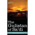 The Gulistan of Sa'di