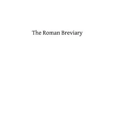 The Roman Breviary: Its Sources and History