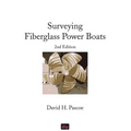 Surveying Fiberglass Power Boats: 2nd Edition