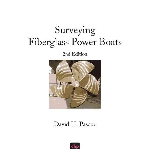 Surveying Fiberglass Power Boats: 2nd Edition