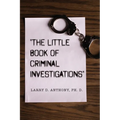 "The Little Book of Criminal Investigations"