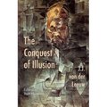 The Conquest of Illusion
