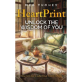 HeartPrint: Unlock the Wisdom of You