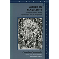 World in Fragments: Writings on Politics, Society, Psychoanalysis, and the Imagination
