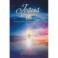 Jesus The Great I Am: Recognizing His Presence in Daily Life