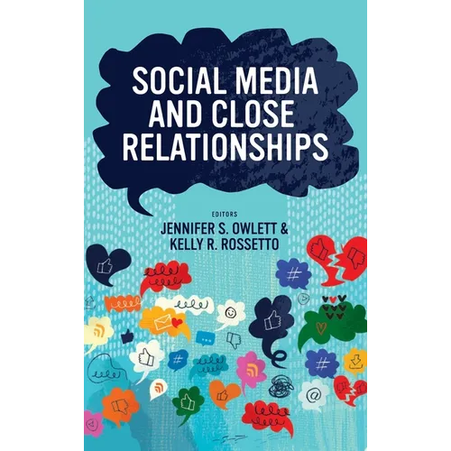 Social Media and Close Relationships