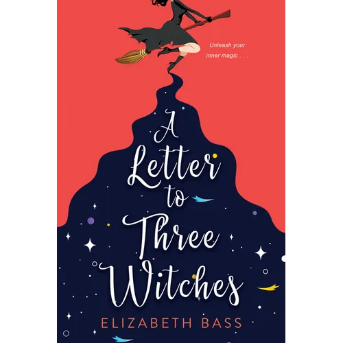 A Letter to Three Witches: A Spellbinding Magical Romcom