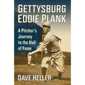 Gettysburg Eddie Plank: A Pitcher's Journey to the Hall of Fame