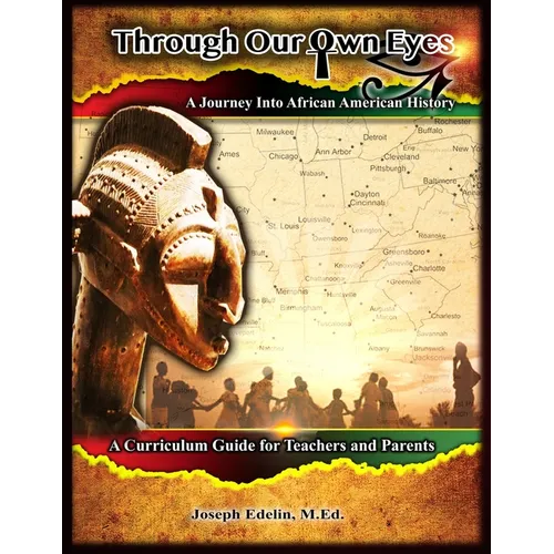 Through Our Own Eyes: A Journey Into African American History