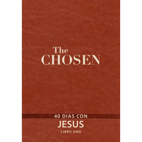 The Chosen - Libro Uno: 40 Días Con Jesús