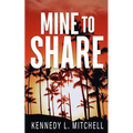 Mine to Share Special Edition Paperback