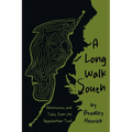 A Long Walk South: Adventures and Tales from the Appalachian Trail