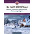 The Home Comfort Book: The ultimate guide to creating a comfortable, healthy, long lasting, and efficient home.