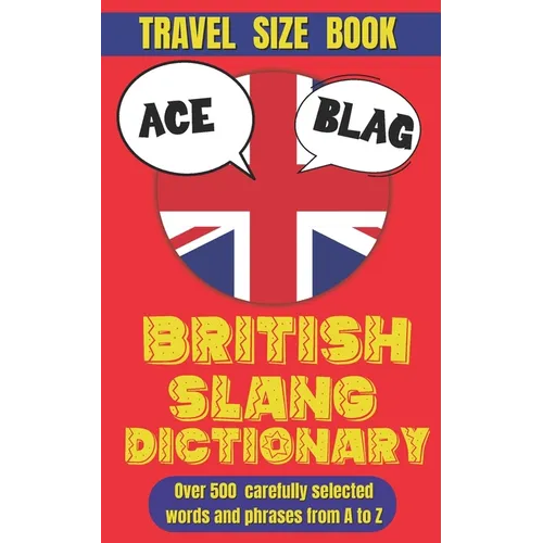 British Slang Dictionary: A Cheeky Guide to the Queen's English